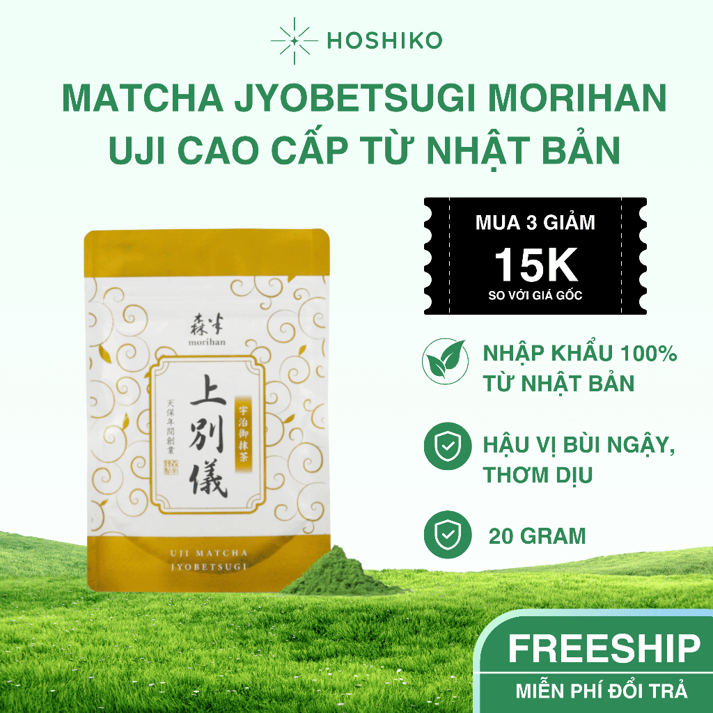 Bột Matcha Morihan Uji Jyobetsugi Matcha Nhật Bản 20g, Hoshiko, MJ1, Làm Matcha Latte, Bánh, Kem