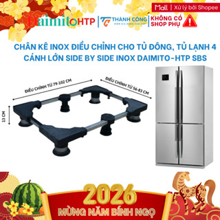  Chân kê tủ đông tủ lạnh 4 cửa loại lớn INOX DAIMITO HTP-SBS 
