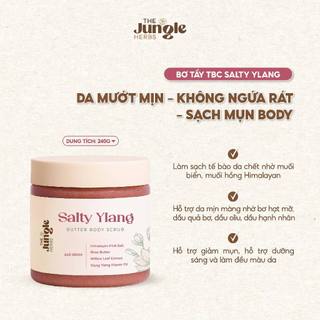  Tẩy tế bào chết body giảm mụn sáng da mờ thâm Salty Ylang Butter Scrub 240G - The Jungle Herbs 