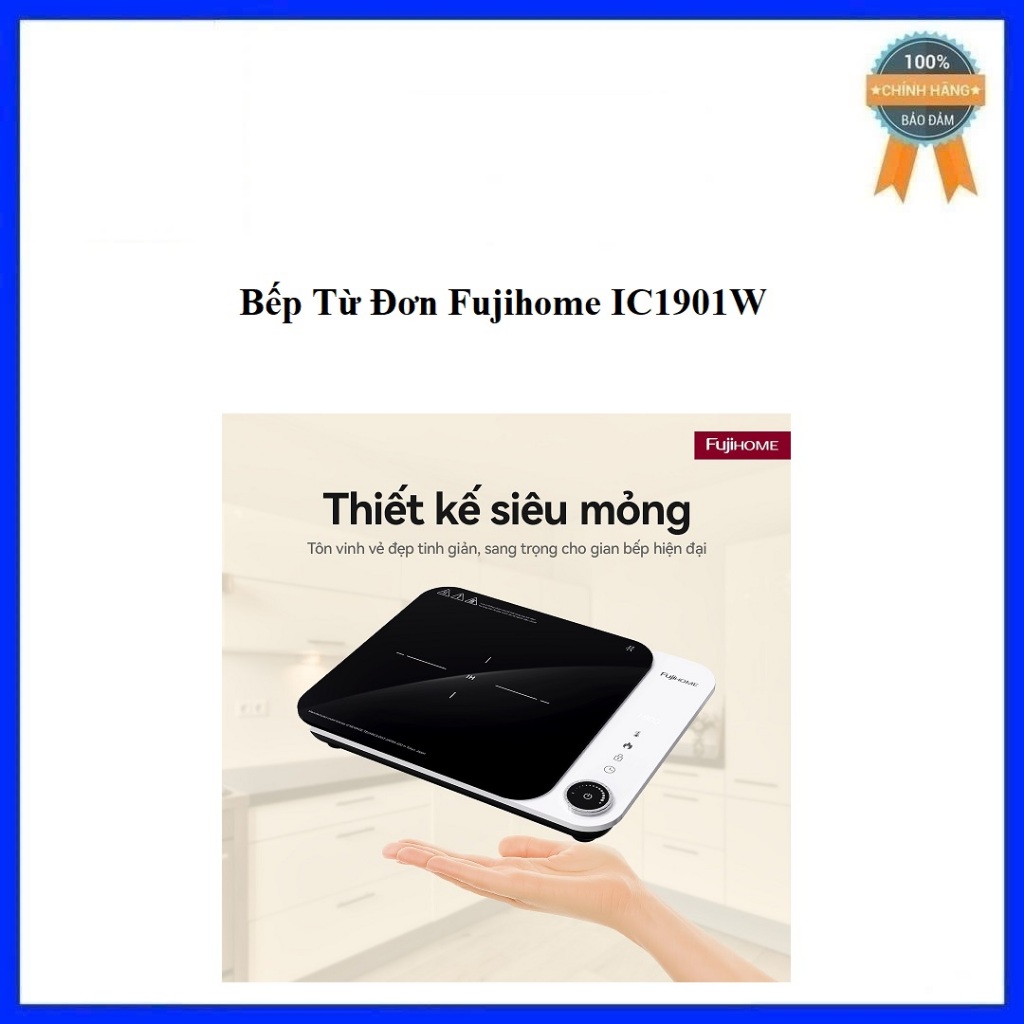 Bếp Từ Đơn Fujihome IC1901W