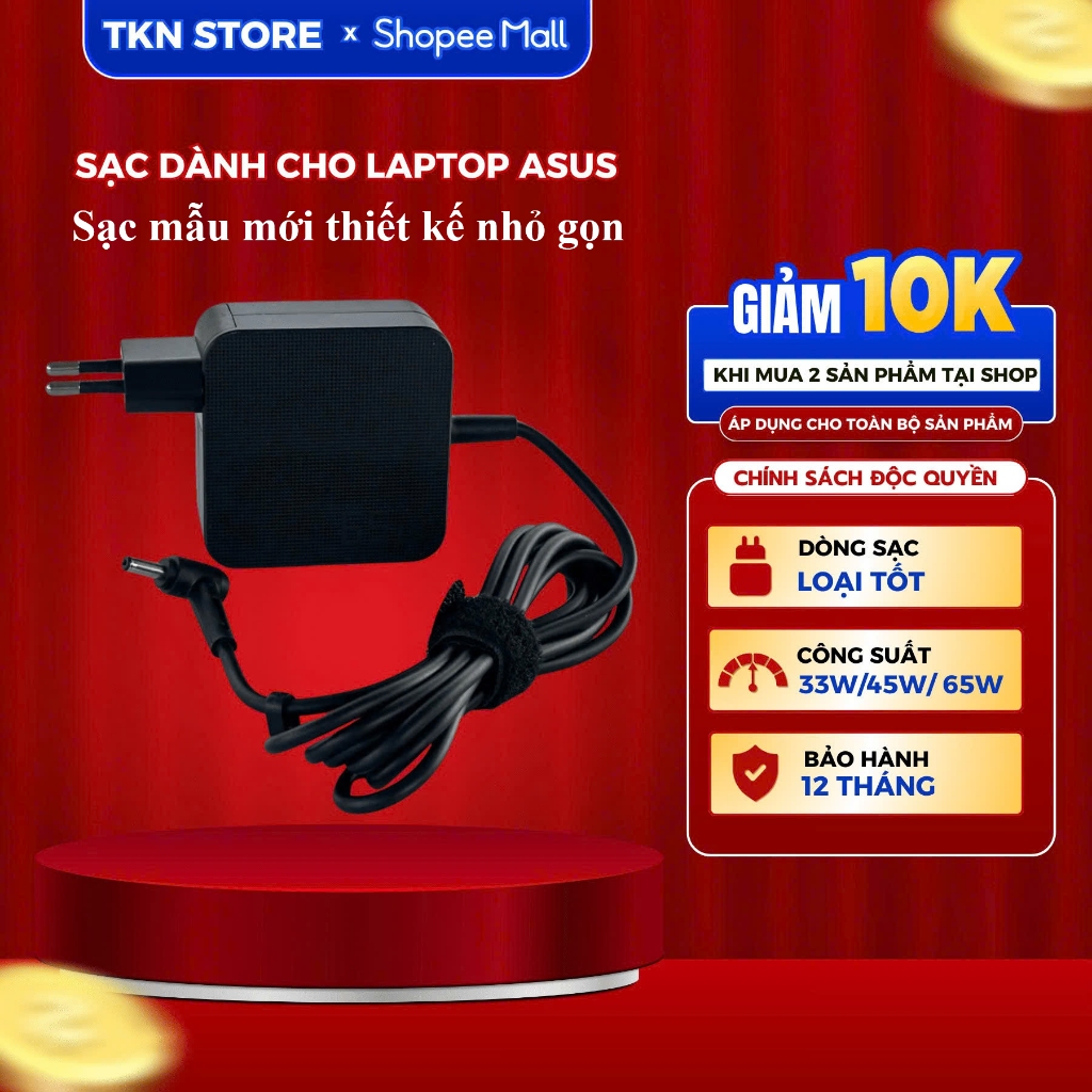 Sạc dành cho Laptop Asus 19V- 1.75A/ 2.37A/ 3.42A - 33W/ 45W/ 65W, Loại tốt bảo hành 12 tháng. TKN