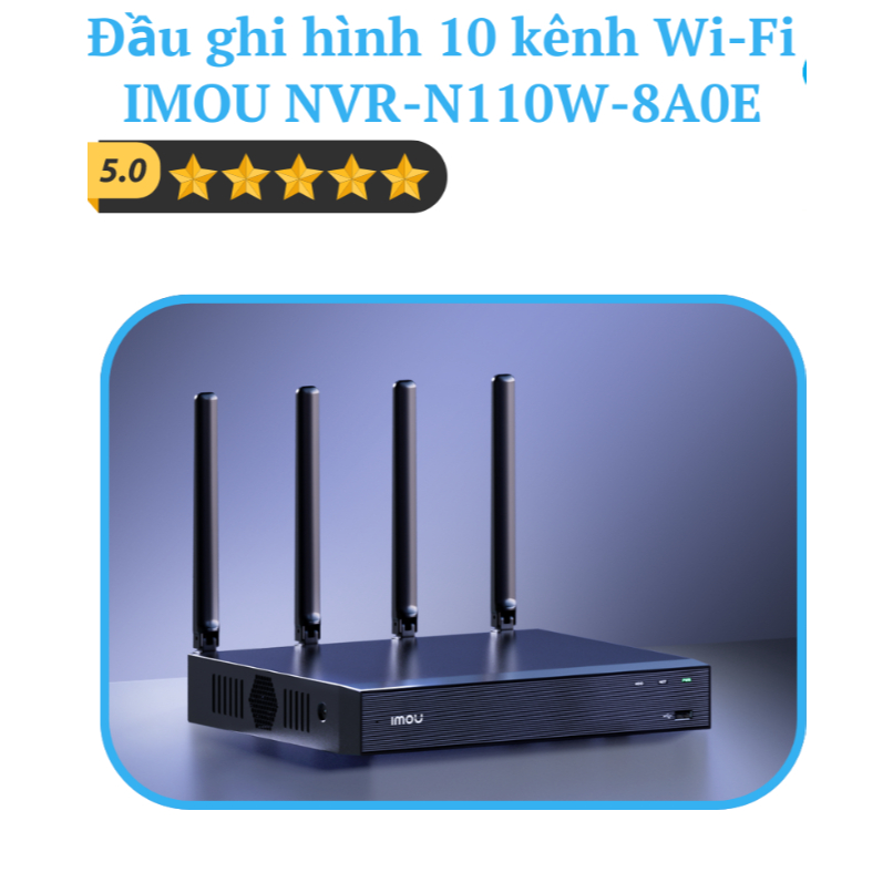 Đầu ghi hình IMOU 10 kênh Wi-Fi NVR-N110W-8A0E