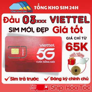 Sim Viettel Giá Rẻ Đầu 03 Sale Lớn Chỉ Còn Từ 59k Sim Số Dễ Nhớ Được Nghe Gọi Và ĐK Data [Cần ĐKCC]