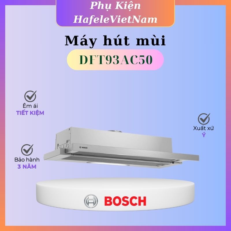 Máy hút mùi âm tủ Bosch DFT93AC50 – Công suất mạnh, thiết kế âm hiện đại