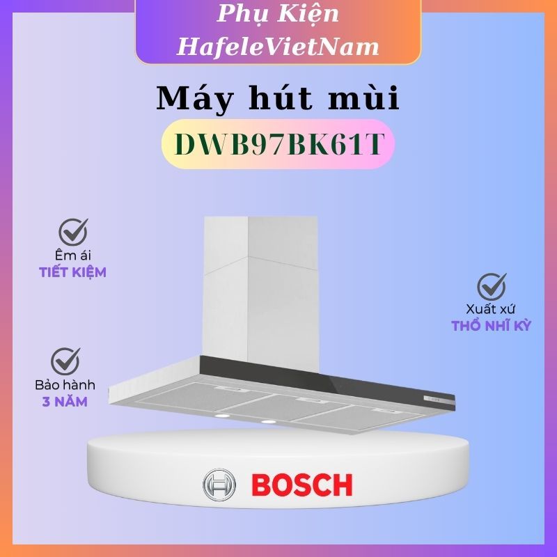 Máy hút mùi Bosch Series 6 DWB97BK61T – Thiết kế áp tường sang trọng, tiết kiệm không gian
