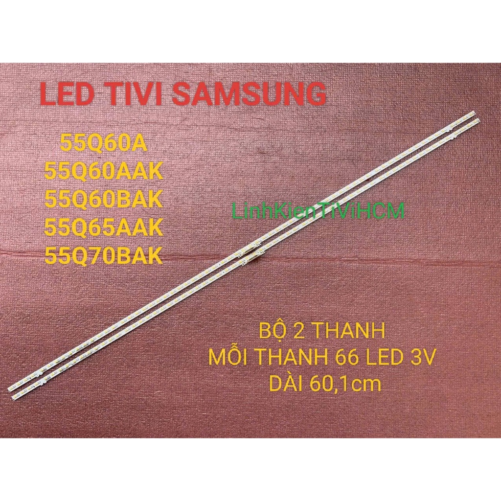 (HCM) THANH LED TIVI SAMSUNG QA55Q60AAK QN55Q60D 55Q60AAK 55Q60D MỚI 100% BỘ 2 THANH MỖI THANH 66 BÓ