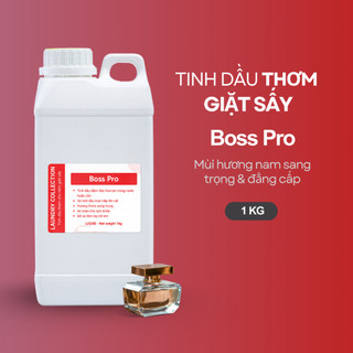[Hương nước hoa - Chai To] - Tinh dầu giặt sấy Boss Pro (Mùi hương sang trọng & đẳng cấp)