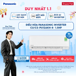   NHẬP ELPN500Q GIẢM 15% TỐI ĐA 500K  Máy lạnh  Điều hòa Panasonic Inverter CU CS-PU12AKH-8- 1.5HP- 1 chiều- ECO AI 