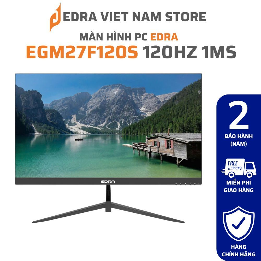 MÀN HÌNH GAMING EDRA EGM27F120S - EGM24F100S - EGM22F100H CHÍNH HÃNG BẢO HÀNH 2 NĂM