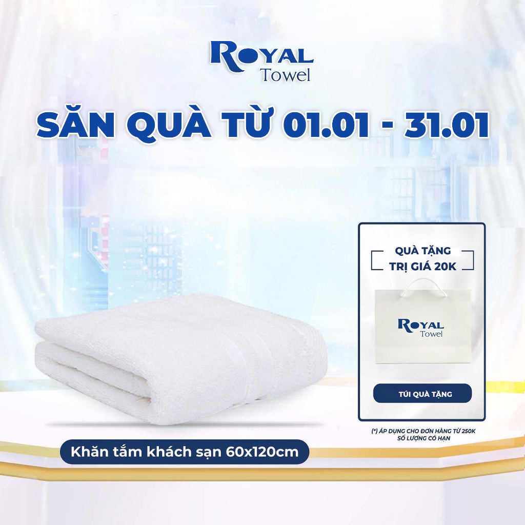 Khăn Tắm Khách Sạn Royal 60x120cm Với Sợi Bông Cotton Dày Thấm Hút Tốt