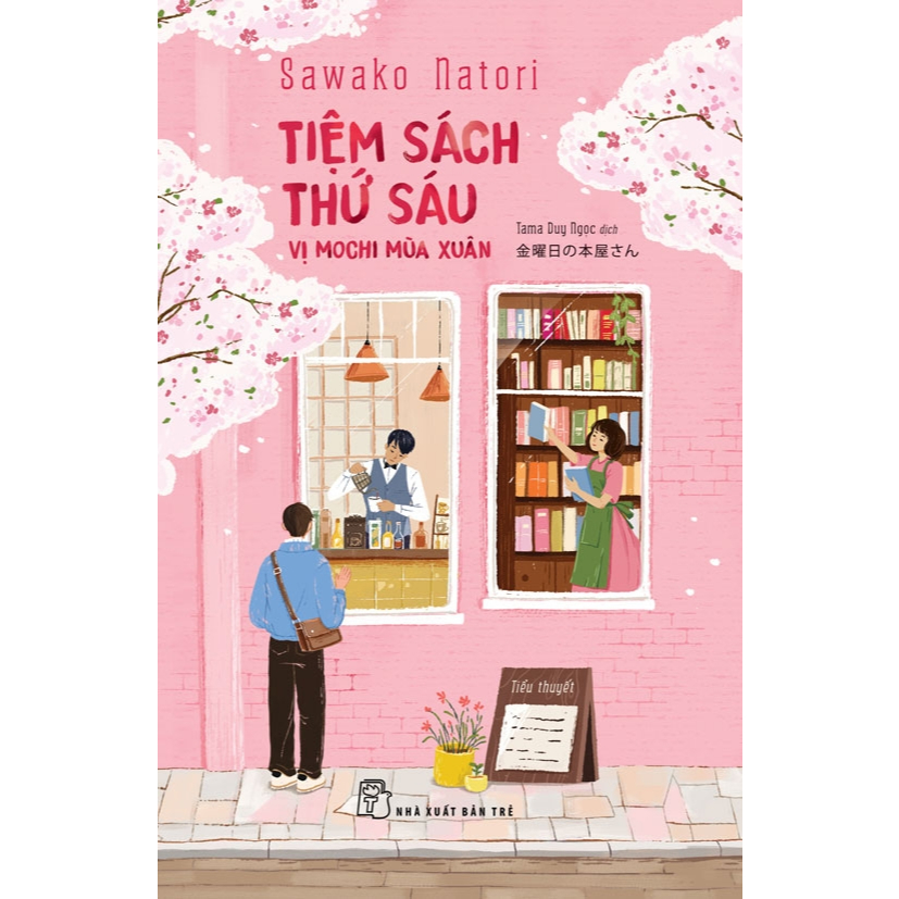 Sách – Tiệm Sách Thứ Sáu: Vị Mochi Mùa Xuân –  Sawako Natori - NXB Trẻ