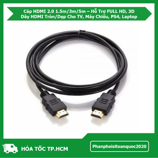 Cáp HDMI 2.0 1.5m/3m/5m – Hỗ Trợ FULL HD, 3D – Dây HDMI Tròn/Dẹp Cho TV, Máy Chiếu, PS4, Laptop