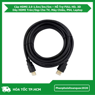 Cáp HDMI 2.0 1.5m/3m/5m – Hỗ Trợ FULL HD, 3D – Dây HDMI Tròn/Dẹp Cho TV, Máy Chiếu, PS4, Laptop