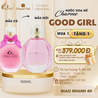  Nước Hoa Nữ CHARME GOOD GIRL 100ml BẢN MỚI Lưu Hương Lâu Phong Cách Ngọt Ngào Trẻ Trung Chính Hãng 