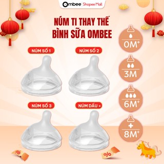  Núm Ti Thay Thế Bình Sữa Ombee 