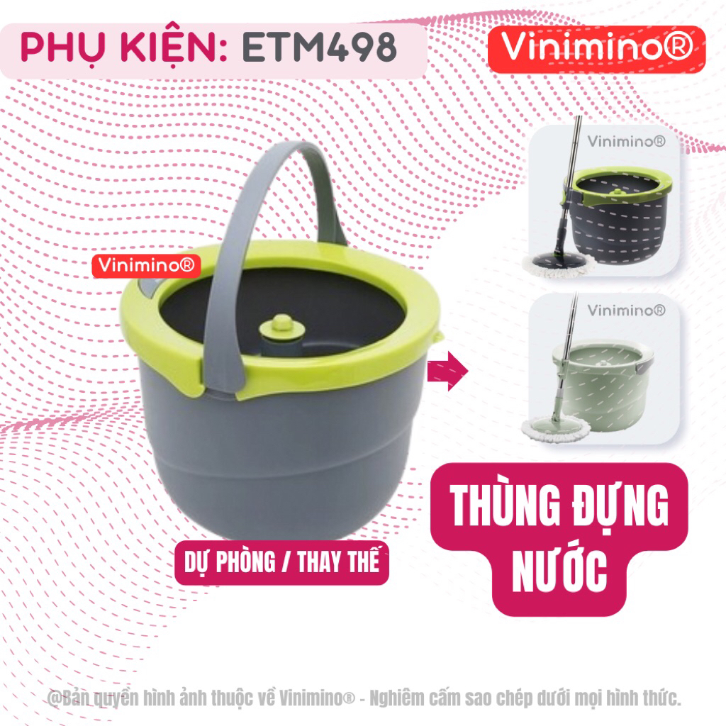 [Phụ kiện] THÙNG ĐỰNG NƯỚC ETM498 (Lưu ý: Không gồm cây lau nhé) | Vinimino Store