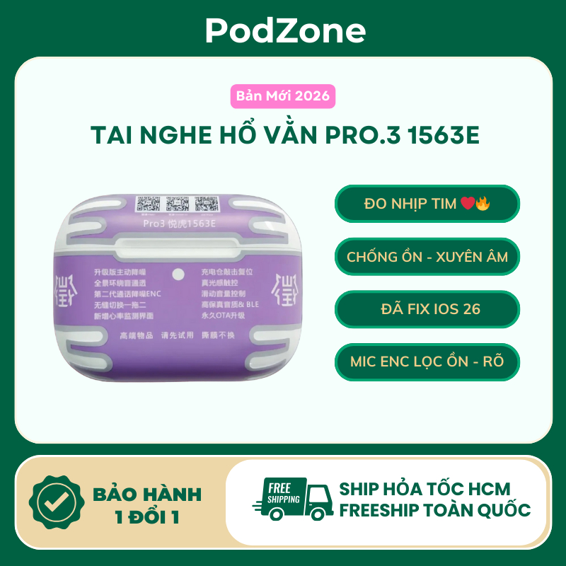 [PRO.3 1563E] Tai Nghe Hổ Vằn 1563E l Chống Ồn ANC l Bass Sâu l Đàm Thoại Rõ l PodZone