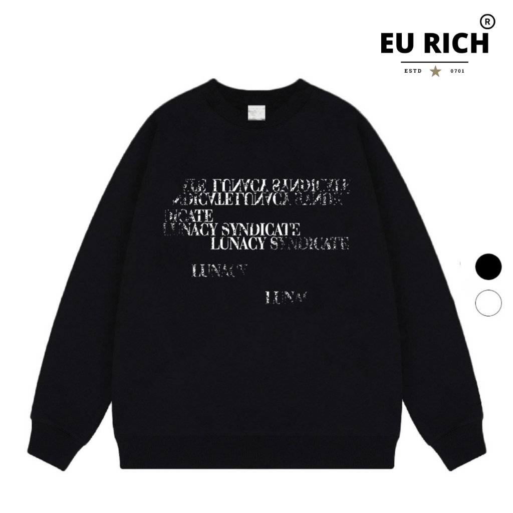 Áo Sweater Eu Rich Premium Nỉ Lunacy Syndicate Typography Crack Effect