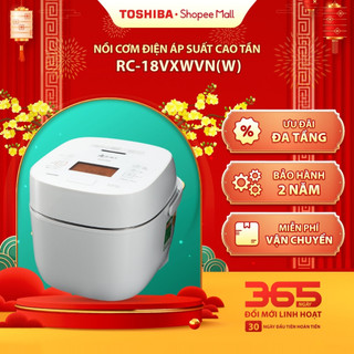  Nồi cơm điện cao tần áp suất chân không Toshiba RC-18VXWVN W  - HÀNG ĐỘC QUYỀN bảo hành 24 tháng 