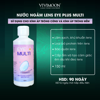  Nước ngâm lens VIVIMOON dung dịch làm sạch khử trùng bảo quản kính áp tròng EYE PLUS MULTI SOLUTION 150ml 