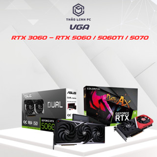  Card Màn Hình RTX 3060 – RTX 5060   5060Ti   5070 Chính Hãng | VGA NVIDIA Mới 100% 