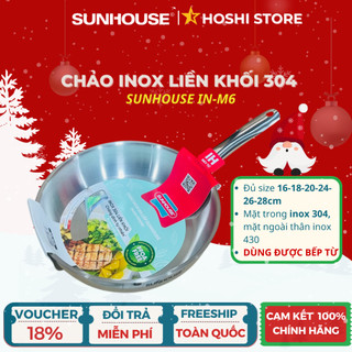  Chảo inox 304 liền khối cao cấp SUNHOUSE INM6 chảo inox đa lớp dùng được mọi loại bếp đủ size 