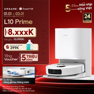  Dreame L10 Prime Robot hút bụi thông minh | Giẻ lau kép xoay 360 độ | tự động giặt giẻ & thêm nước sạch | BH 24 tháng 