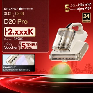  Dreame D20 Pro Máy hút bụi giường nệm | lực hút 15.500 Pa | Diệt khuẩn LED UV đến 99,99% | BH 24 tháng 
