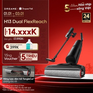  Dreame H13 Dual FlexReach Máy hút bụi lau sàn không dây | đa năng 6 trong 1 | Lực hút 23.000Pa | BH 24 tháng 