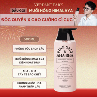  Dầu Gội VERDANT PARK 500ml muối hồng Himalaya Pink Salt AHA BHA Oil Control Volume Shampoo kiềm dầu phồng tóc COMBO44 