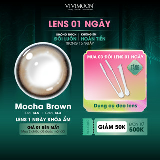  Kính áp tròng VIVIMOON lens khóa ẩm 1 ngày màu nâu Mocha Brown  x2 để đặt 1 đôi - Giá 1 bên mắt  