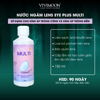 Nước ngâm lens VIVIMOON dung dịch rửa sạch khử trùng bảo quản kính áp tròng EYE PLUS MULTI SOLUTION 150ml 