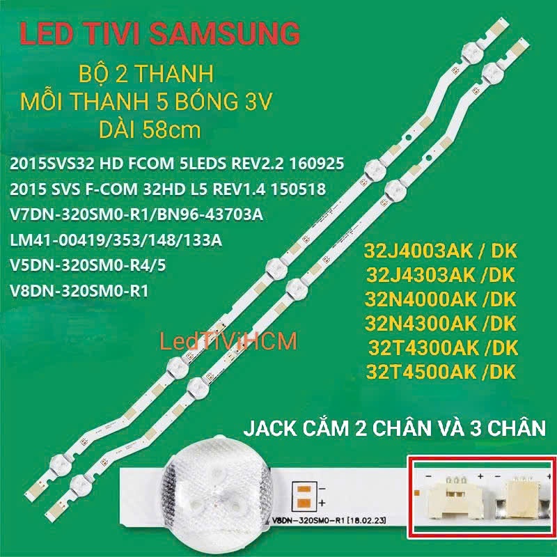 (HCM) LED TIVI SAMSUNG 32J4303 32J4003 32N4000 32N4100 32N4300 32N4003 32N4005 32T4300 32T4500 BỘ 2 