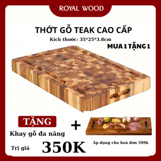  Thớt gỗ Teak Royal Wood cao cấp 35*25*3.8cm – thớt gỗ thái chặt chống mốc không cong vênh an toàn cho sức khỏe 