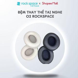 Bộ đôi đệm thay thế tai nghe Headphone Tai nghe bluetooth chụp tai O2 Rockspace