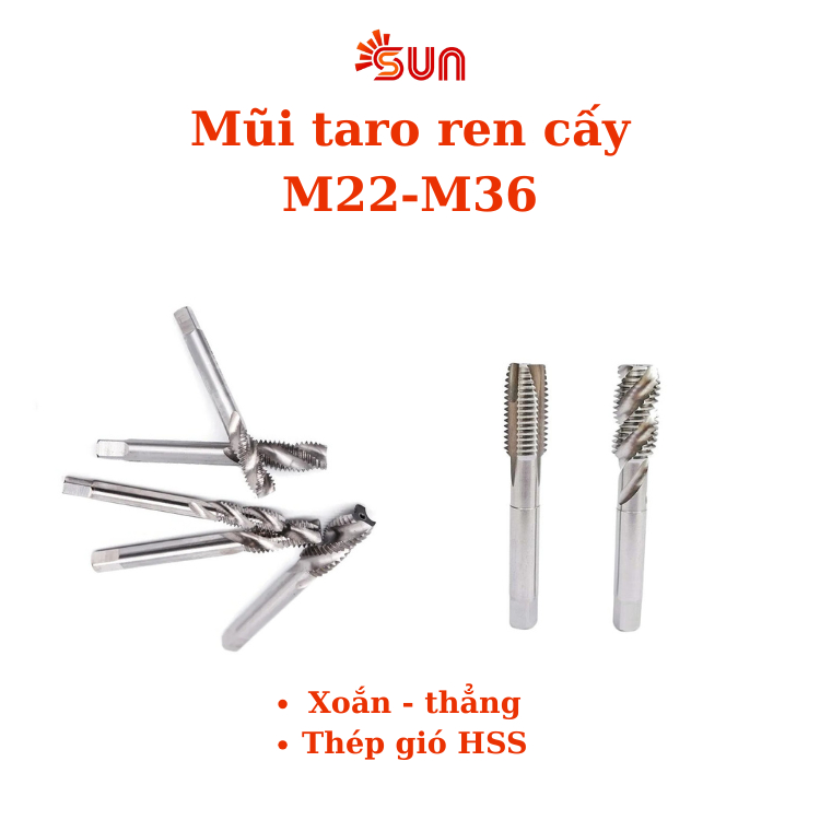 Taro ren cấy M22-M36, tap cấy chất liệu thép gió HSS. Taro cho ren cấy cỡ đại M22 - M36