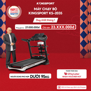  Máy chạy bộ KINGSPORT KS-2035 đa năng thao tác phím cảm ứng thiết kế sang trọng cứng cáp 