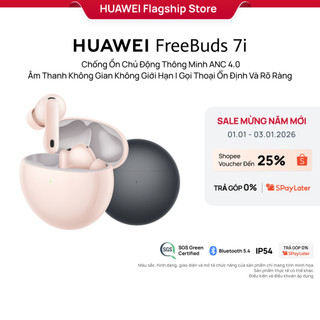  Tai nghe HUAWEI FreeBuds 7i | Chống Ồn Chủ Động Thông Minh ANC 4.0 | Âm Thanh Không Gian Không Giới Hạn 