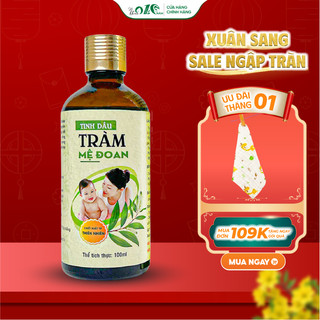  Tinh dầu tràm nguyên chất Mệ Đoan giúp giữ ấm phòng cảm lạnh xua đuổi côn trùng 50ml,100ml 