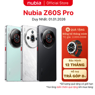  Điện thoại Nubia Z60S PRO I Snapdragon 8 gen 2 I Màn hình AMOLED I Camera cảm biến Sony - Chính Hãng 
