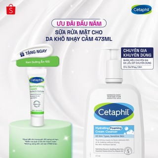  Sữa rửa mặt tạo bọt dịu lành cho da khô nhạy cảm Cetaphil Hydrating Foaming Cream Cleanser 473ml 