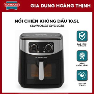 NỒI CHIÊN KHÔNG DẦU 10.5L SUNHOUSE SHD4038 Hàng chính hãng bảo hành 12 tháng