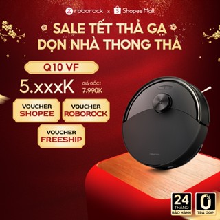  Roborock Q10 VF robot hút bụi lau nhà | Lực hút 10.000Pa | Bảo hành 24 tháng 