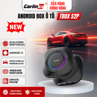  Android Box Ô tô Carlinkit Tbox S2P Android 13 Qualcomm 6225 6115 Ram 4GB 8GB Rom 64GB 128GB 