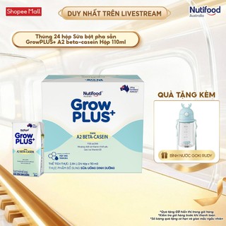   Livestream KOL  Thùng 24 hộp Sữa bột pha sẵn GrowPLUS+ A2 beta-casein Hộp 110ml 