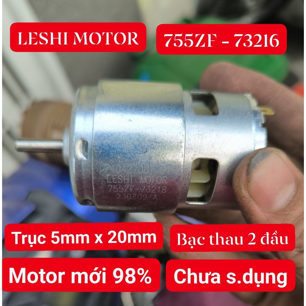 Motor 755 755ZF 755ZF- 73216 LESHI, trục dài 20mm, mới 98%