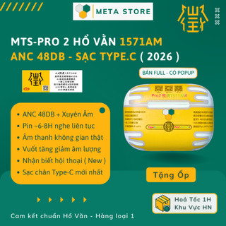    New Version   Tai Nghe Bluetooth MTS-Pro 2 Hổ Vằn 1571AM Chống Ồn ANC 48DB - Adaptive Nhận Biết Hội Thoại 