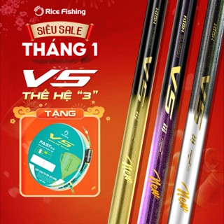  Cần câu đài V5 Thế hệ 3 Rice Fishing Carbon 30T & 40T Nâng cấp phiên bản mới 2025 