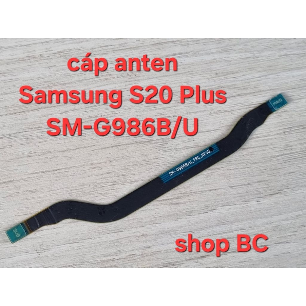 Cáp anten Samsung S20 Plus SM-G986B/U