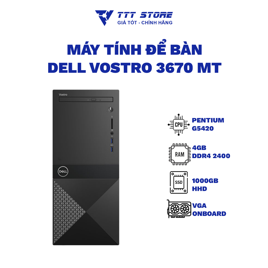Máy Tính Bàn PC Dell Vostro 3670 MT Pentium G5420/ 4GB/ 1000GB HHD - TTTSTORE